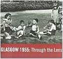Glasgow 1955: Through the Lens