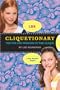 Cliquetionary: The Wit And Wisdom Of The Clique