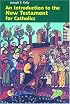 An Introduction to the New Testament for Catholics (Michael Glazier Books)
