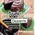 One-Pot Chocolate Desserts: 50 Recipes for Making Chocolate Desserts from Scratch Using a Pot, A Spoon, and a Pan