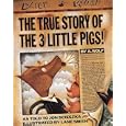 The True Story of the Three Little Pigs