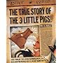 The True Story of the Three Little Pigs