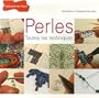 Perles : Toutes les techniques