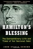 Hamiltons Blessing: The Extraordinary Life and Times of Our National Debt: Revised Edition