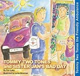 Tommy Two Tones and Sister Jan's Bad Day