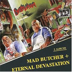 Mad Butcher + Eternal Devastation