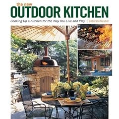The New Outdoor Kitchen: Cooking Up a Kitchen for the Way You Live and Play