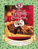 Gooseberry Patch: Very Merry Christmas Cookbook: Over 185 Tried & True Recipes, Scrumptious Menu Ideas & Clever How-to's for a Magical Christmas!