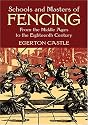 Schools and Masters of Fencing: From the Middle Ages to the Eighteenth Century