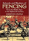 Schools and Masters of Fencing: From the Middle Ages to the Eighteenth Century