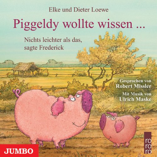 Produkt-Bild: Piggeldy wollte wissen ... Nichts leichter als das, sagte Frederick
