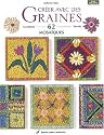 Créer avec des graines 62 mosaïques