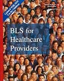 Basic Life Support (BLS) For Healthcare Providers - Updated With AED Use For Children
