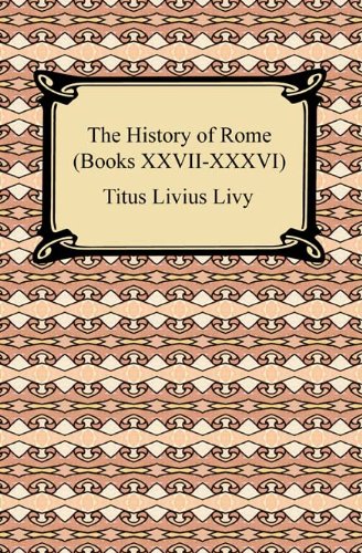 The History of Rome (Books IX-XXVI) [with Biographical Introduction]
