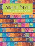 Simple Style: Easy Weekend Quilts (That Patchwork Place)