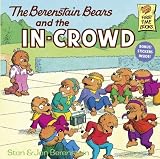 The Berenstain Bears and the in-Crowd (First time books) by Stan Berenstain (31-Dec-1989) Paperback