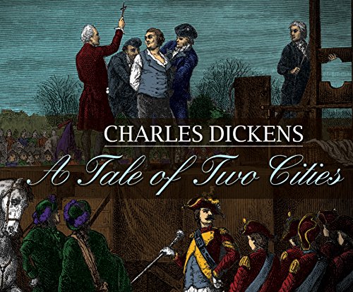 A Tale of Two Cities, by Charles Dickens