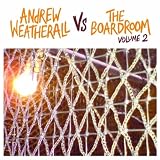 Andrew Weatherall Vs. The Boardroom Volume 2