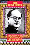 The lost hero: A biography of Subhas Bose