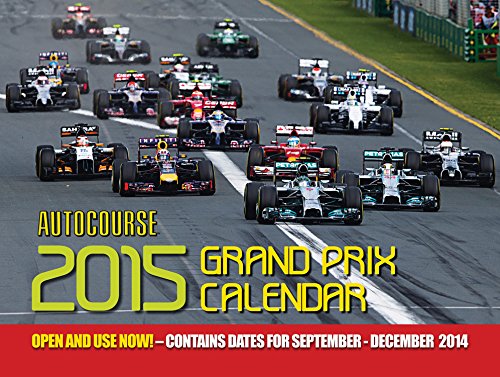 Autocourse 2015 Grand Prix Calendar: Contains Dates for September - December 2014