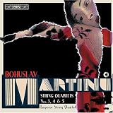 Bohuslav Martinu: String Quartets Nos. 3, 4, 5