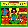 What Do You Think?: A Kid's Guide to Dealing with Daily Dilemmas