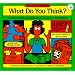 What Do You Think?: A Kid's Guide to Dealing With Daily Dilemmas