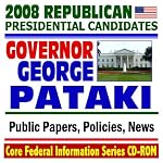 2008 Republican Presidential Candidates: New York Governor George Pataki - Public Papers, Speeches, Policies, News (CD-ROM) book cover