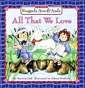 All That We Love (Raggedy Ann)