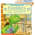 Franklin Board Book #01: Franklin's Pet Problem... by Paulette Bourgeois and Brenda Clark