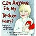 Can Anyone Fix My Broken Heart?: Hope for Children of Divorce