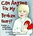 Can Anyone Fix My Broken Heart?: Hope for Children of Divorce by June Thomas Crews ISBN 157921228X