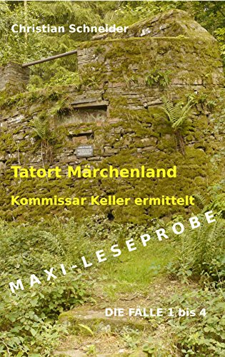 Tatort Märchenland - Kommissar Keller ermittelt: Maxi-Leseprobe (German Edition)