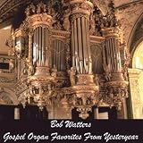 Gospel Organ Favorites From Yesteryear