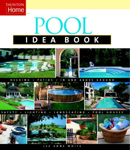 Books: Pool Idea Book  Tauton's Idea Book Series 