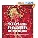 1001 Little Health Miracles: Simple Solutions That Provide Big Benefits