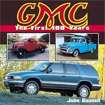 GMC: The First 100 Years GMC: The First 100 Years