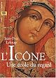 L'Ic�ne, une �cole du regard