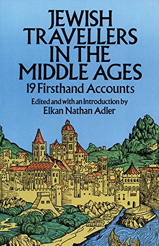 jewish travellers in the middle ages 19 firsthand accounts