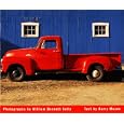 Pickups: Classic American Trucks by William Seitz and Harry Moses