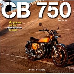 CB 750 : 4 cylindres qui ont r�volutionn� la moto