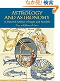 Astrology and Astronomy: A Pictorial Archive of Signs and Symbols (Dover Pictorial Archive)