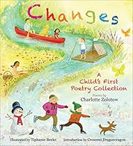 Changes: A Child's First Poetry Collection Changes: A Child's First Poetry Collection
