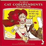The Official Cat Codependents Handbook: For People Who Love Their Cats Too Much