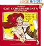 The Official Cat Codependents Handbook: For People Who Love Their Cats Too Much!