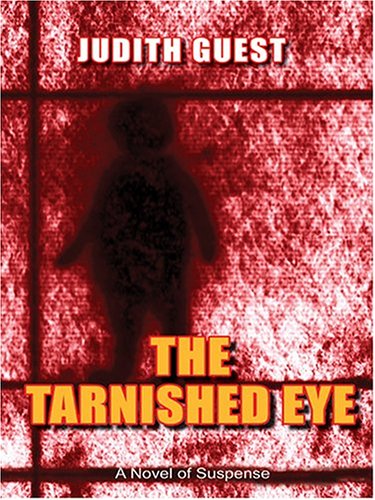 The Tarnished Eye: A Novel of Suspense