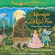 Moonlight on the Magic Flute: Magic Tree House, Book 41 | Mary Pope Osborne