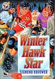 Winter Hawk Star (Brouwer, Sigmund, Lightning on Ice Series, 4.)