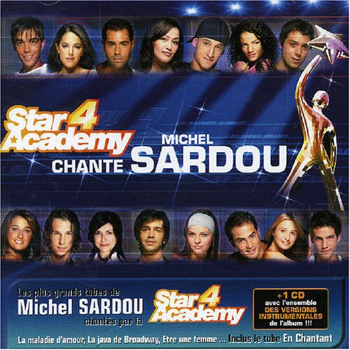 STAR ACADEMY 4 - Chante Michel Sardou - Zortam Music