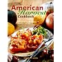 The American Harvest Cookbook: Cooking With Squash, Zucchini, Pumpkins, and More